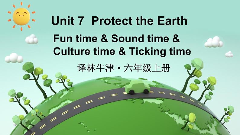 Unit 7 Fun time & Sound time & Culture time & Ticking time（课件+素材）译林版（三起）英语六年级上册01