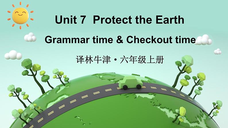 Unit 7 Grammar time & Checkout time（课件）译林版（三起）英语六年级上册第1页