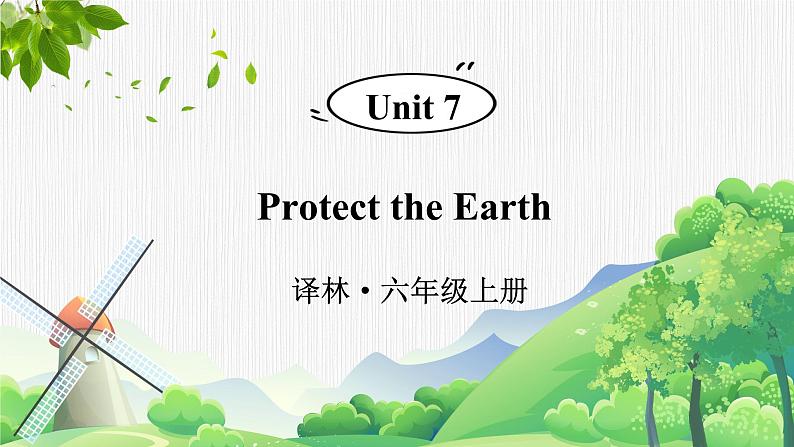 Unit 7 Protect the Earth单词讲解（课件+素材）译林版（三起）英语六年级上册01