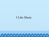 教科版（EEC）四年级英语上册 Unit 4  I Like Music    课件