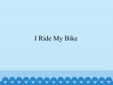 教科版（EEC）四年级英语上册   Unit 5  I Ride My Bike    课件
