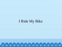 小学英语教科版 (EEC)四年级上册Unit 5 I Ride My Bike评课ppt课件