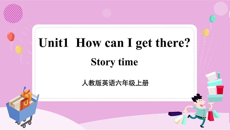 人教版英语6上 Unit1 How can I get there？(第6课时)课件+教案+音视频素材01