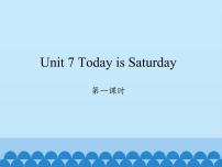 小学Unit 7 Today is Saturday.多媒体教学ppt课件