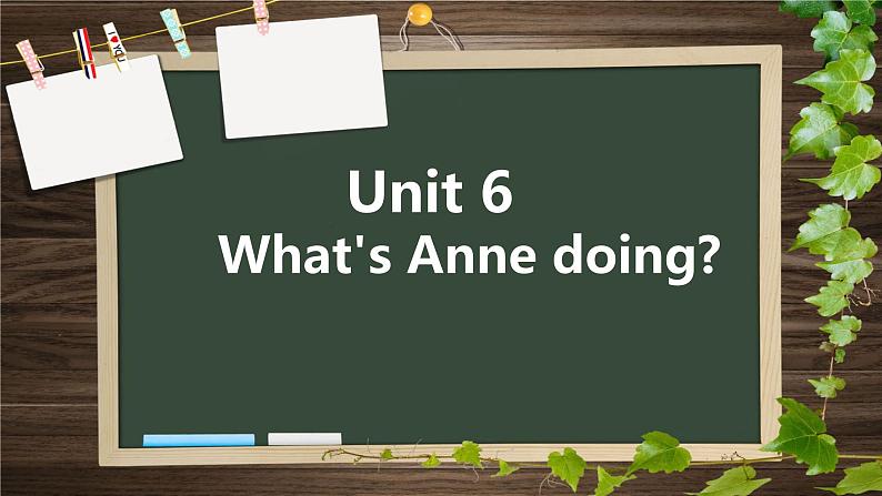 湖南少年儿童出版社小学英语三年级起点四年级下册 Unit 6 What 's Anne doing   课件7第1页