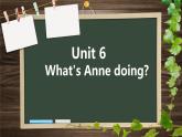 湖南少年儿童出版社小学英语三年级起点四年级下册 Unit 6 What's Anne doing   课件7