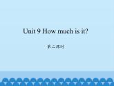 湖南少年儿童出版社小学英语三年级起点四年级下册 Unit 9 How much is it   课件7