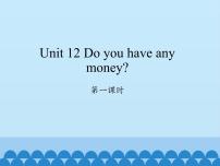 湘少版四年级下册Unit 12 Do you have any money?教课课件ppt