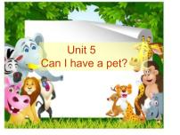 英语五年级上册Unit 5 Can I have a pet?示范课课件ppt