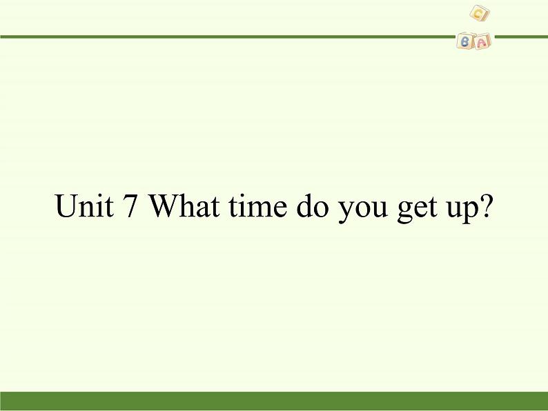 湖南少年儿童出版社小学英语三年级起点五年级上册 Unit 7 What time do you get up   课件01