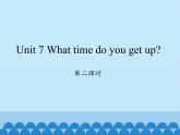 湖南少年兒童出版社小學(xué)英語(yǔ)三年級(jí)起點(diǎn)五年級(jí)上冊(cè) Unit 7 What time do you get up   課件4