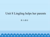 湖南少年兒童出版社小學(xué)英語三年級起點五年級上冊 Unit 8 Lingling helps her parents    課件2