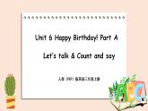 Unit 6 Happy birthday!Part A 第一课时 课件+素材