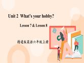 Unit 2 What’s your hobby Lesson 7 & Lesson 8课件+素材