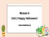 外研英语4年级上册 Module 6  Unit 2Happy Halloween! 课件+教案+素材