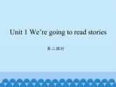 湖南少年儿童出版社小学英语三年级起点五年级下册 Unit 1 We're going to read stories   课件1