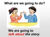 湖南少年儿童出版社小学英语三年级起点五年级下册 Unit 1 We're going to read stories   课件3