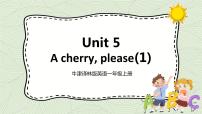 新版-牛津译林版一年级上册Unit 5 A cherry,please评优课课件ppt