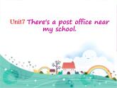 湖南少年兒童出版社小學(xué)英語三年級起點五年級下冊 Unit 7 There's a post office near my school   課件2