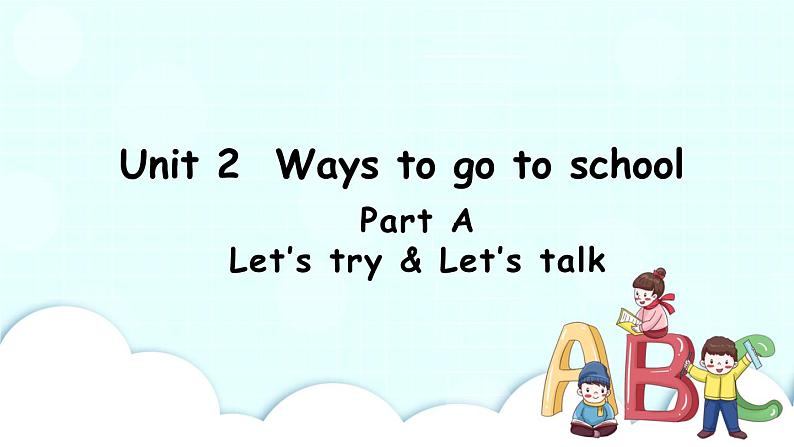 Unit 2 Part A 第2课时 课件+素材01