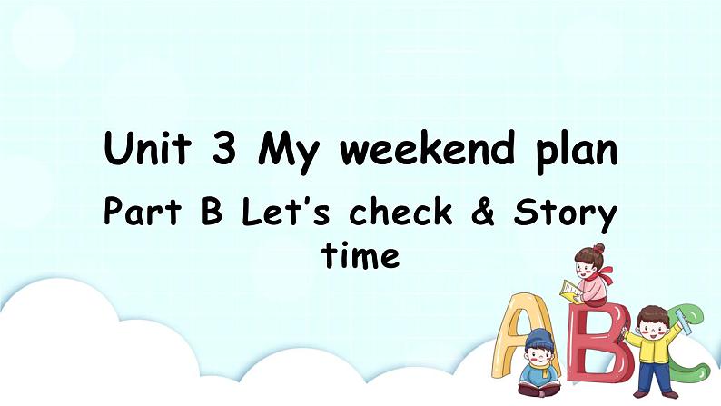 Unit 3 Part B 第4课时 课件+素材01