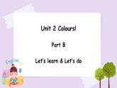Unit 2 Colours  Part B 第二课时 课件+素材