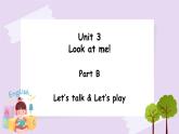 Unit 3 Look at mePart B 第一课时  课件+素材
