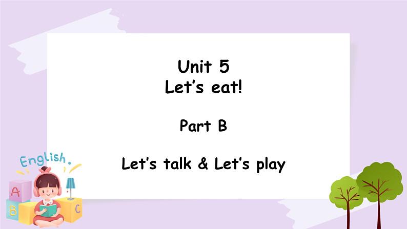 Unit 5 Let's eatPart B 第一课时 课件+素材01