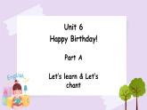 Unit 6 Happy birthdayPart A 第二课时 课件+素材
