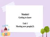 Unit1 Meet new people 第三课时 课件+教案+练习+素材