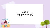 英语Module 2 My family my friends and MeUnit 6 My parents精品ppt课件