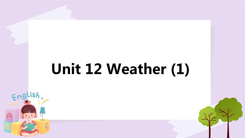 Unit 12 Weather (1)课件+教案+练习+素材01