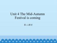 湘少版六年级上册Unit 4 The Mid-Autumn Festival is coming...课文课件ppt