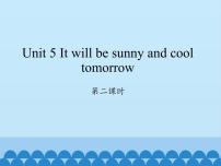 小学英语湘少版六年级上册Unit 5 It will be sunny and cool tomorrow教学演示课件ppt