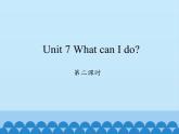湖南少年兒童出版社小學(xué)英語(yǔ)三年級(jí)起點(diǎn)六年級(jí)上冊(cè) Unit 7 What can I do  課件6
