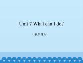 湖南少年兒童出版社小學(xué)英語(yǔ)三年級(jí)起點(diǎn)六年級(jí)上冊(cè) Unit 7 What can I do  課件7