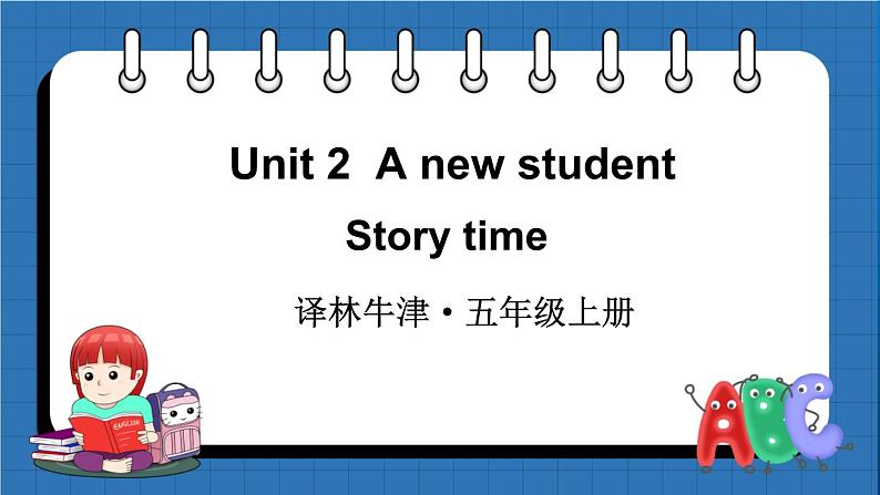 Unit 2  A new student  Story time （课件+素材）译林版（三起）英语五年级上册01