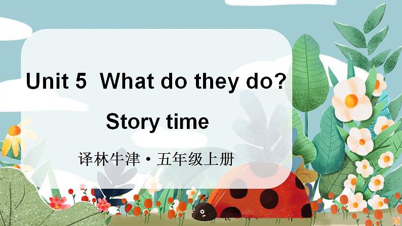 Unit 5  What do they do Story time （课件+素材）译林版（三起）英语五年级上册01