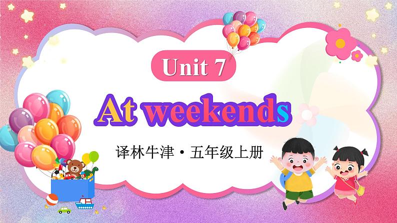 Unit 7  At weekends 单元单词讲解 （课件+素材）译林版（三起）英语五年级上册01