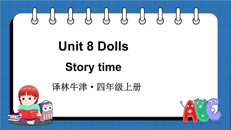 Unit 8 Dolls Story time（课件+素材）译林版（三起）英语四年级上册01