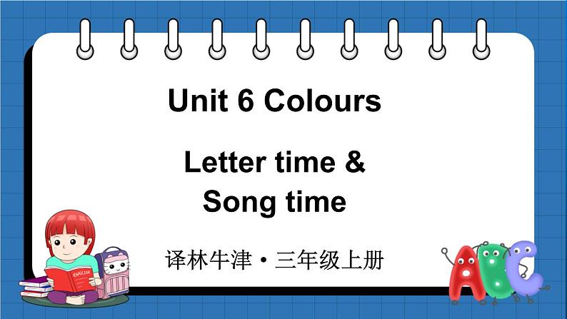 Unit 6 Colours Letter time & Song time（课件+素材）译林版（三起）英语三年级上册01