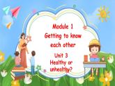 Module 1 Unit 3 Healthy or unhealthy 第二课时（课件+素材）牛津上海版（三起）英语六年级上册