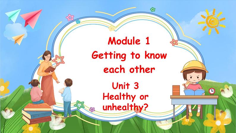 Module 1 Unit 3 Healthy or unhealthy 第二课时（课件+素材）牛津上海版（三起）英语六年级上册01