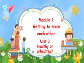 Module 1 Unit 3 Healthy or unhealthy 第三课时（课件+素材）牛津上海版（三起）英语六年级上册