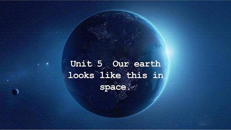 湖南少年儿童出版社小学英语三年级起点六年级下册 Unit 5 Our Earth looks like this in space  课件301