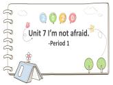 湖南少年儿童出版社小学英语三年级起点六年级下册 Unit 7 I'm not afraid!  课件4