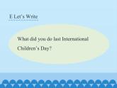 湖南少年兒童出版社小學(xué)英語三年級起點(diǎn)六年級下冊 Unit 8 International Children's Day  課件2