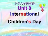 湖南少年兒童出版社小學(xué)英語三年級起點(diǎn)六年級下冊 Unit 8 International Children's Day  課件6