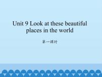 英语Unit 9 Look at these beautiful places in the world图片ppt课件