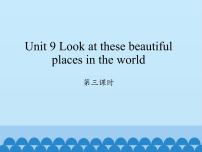 小学Unit 9 Look at these beautiful places in the world教学演示ppt课件